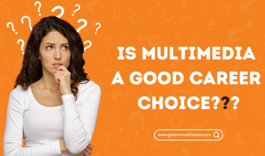 Is Multimedia a Good Career Choice in 2023?