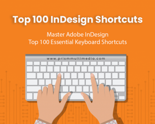 Master Adobe InDesign: Top 100 Essential Keyboard Shortcuts