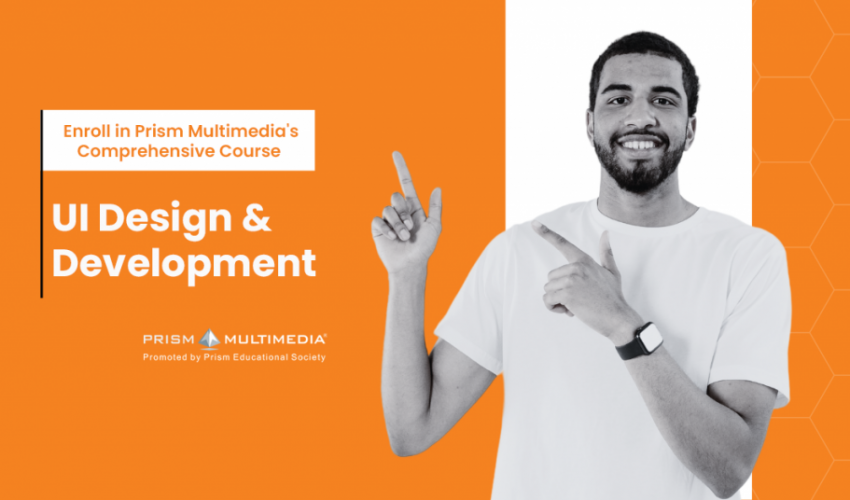 Transform Your Career with Prism Multimedia’s UI Design & Development Course