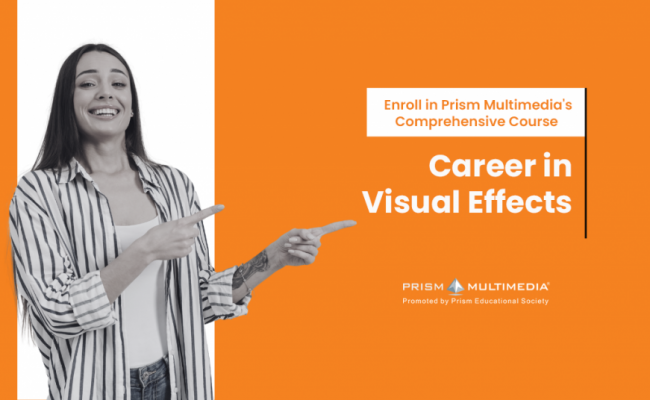 Launch Your Career in Visual Effects with Prism Multimedia’s VFX Course