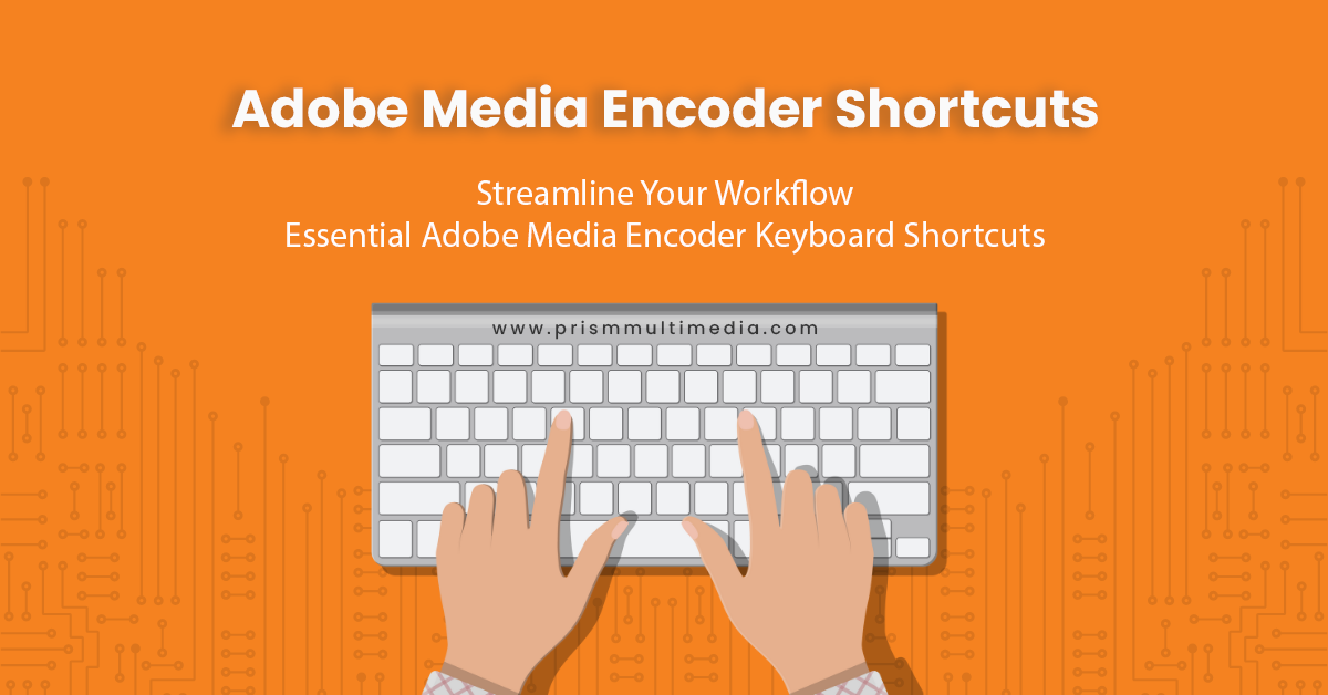 08 Media Encoder Shortcuts Blog Feature